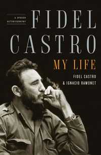Portada del libro autobiográfico de Fidel Castro, elaborado por Ignacio Ramonet a base de preguntas que el gobernante cubano respondió durante una serie de conversaciones, y  fragmentos de algunos discursos