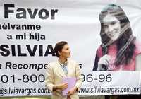 El 25 de agosto pasado, sobre la lateral de Paseo de la Reforma, Silvia Escalera Montes, madre de Silvia Vargas, manifestó: "… de corazón, no hay rencor ni odio, no habrá represalias y sí recompensa para quienes nos den informes precisos que nos conduzcan a ella"