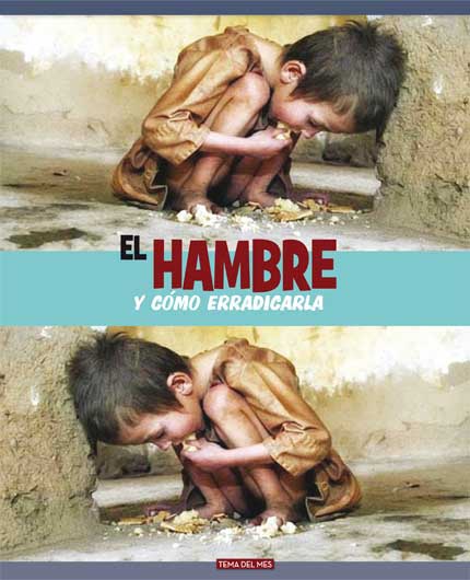 El hambre y cómo erradicarla