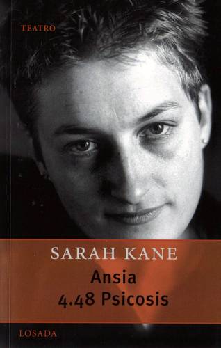 Portada de un volumen con dos obras de Sarah Kane: Ansia y 4.48 Psicosis, publicado en 2006 por la editorial Losada.