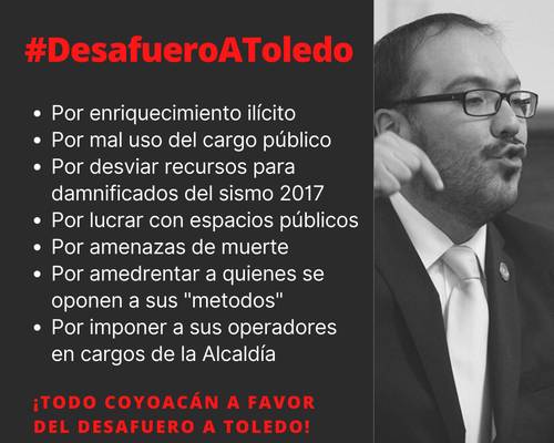 Habitantes de Coyoacán lanzaron una campaña para apoyar la solicitud de desafuero al diputado Mauricio Toledo, acusado por la Fiscalía General de Justicia de enriquecimiento ilícito.