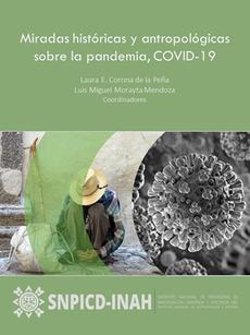 Miradas históricas y antropológicas sobre la pandemia, COVID-19