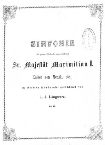  Portada de la Sinfonie für Grosses Orchestra, con la que Lángwara emprendió la mayor obra de su vida, la cual dedicó a “su majestad imperial, sublime señor y príncipe”, Maximiliano I de México; en 1866 se la mandó en barco, pero a principios de 1867, cuando la sinfonía llegó a Veracruz, los imperialistas ya estaban acorralados. Finalmente, el 19 de junio, el emperador fue fusilado. Nunca conoció la pieza. Luego, a finales del siglo XX, Karl Bellinghausen halló la partitura, que estaba arrumbada en un archivo en la biblioteca Candelario Huízar, del CNM. Foto archivo de Karl Bellinghausen y de los investigadores