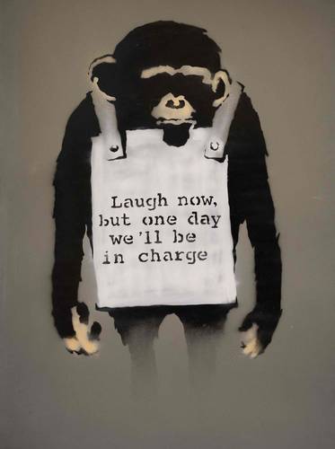 Laugh Now es uno de los íconos de la obra del artista callejero británico Banksy. Con los hombros hundidos y desamparado, el chimpancé y su mensaje “Ríase ahora, pero algún día estaremos a cargo”, en aerosol sobre metal, firmado y fechado en agosto de 2006 en el reverso, será subastado en la última semana de junio por la casa Sotheby’s.