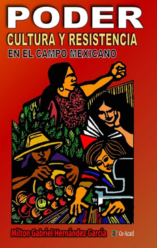 Libro: Poder cultura y resistencia en el campo mexicano