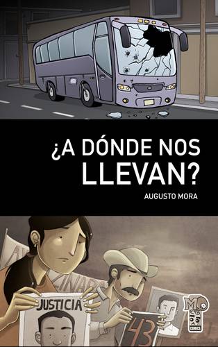  Portada de ¿A dónde nos llevan?, reportaje gráfico de Augusto Mora. x