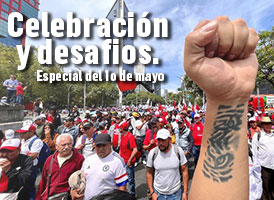 Celebración y desafios. Especial del 1o de mayo