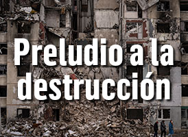 Preludio a la destrucción
