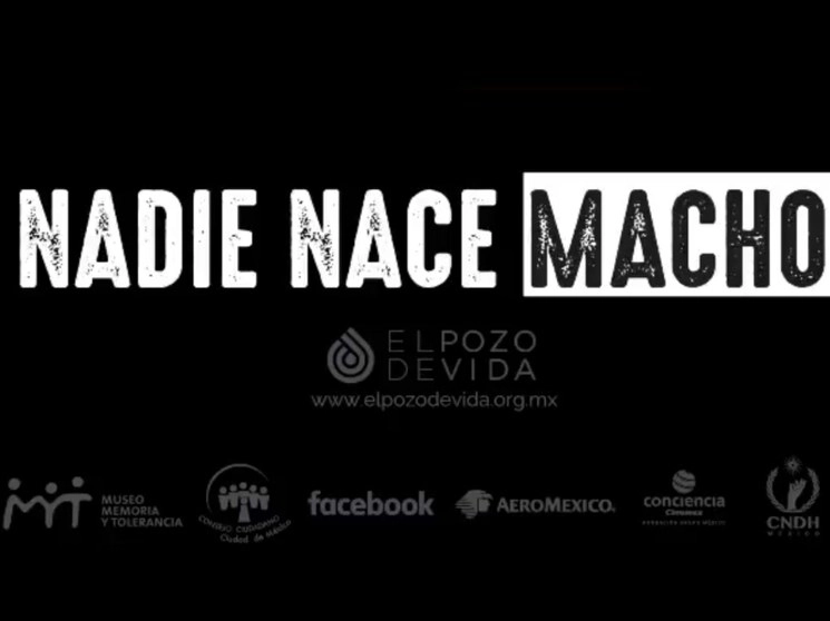 Imagen tomada del espot de la campaña "Nadie nace macho", difundido a través del sitio https://www.elpozodevida.org.mx/nadienacemacho