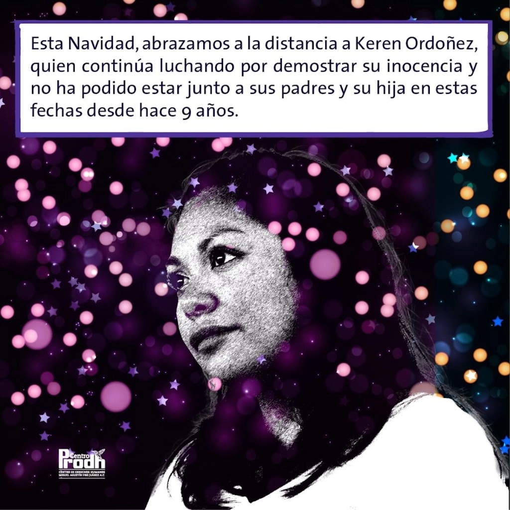 El Centro de Derechos Humanos Miguel Agustín Pro Juárez expresó su solidaridad en esta Navidad con quienes están privados de su libertad de manera injusta, al tiempo que destacó el caso de Keren Ordoñez.. Imagen tomada de @CentroProdh