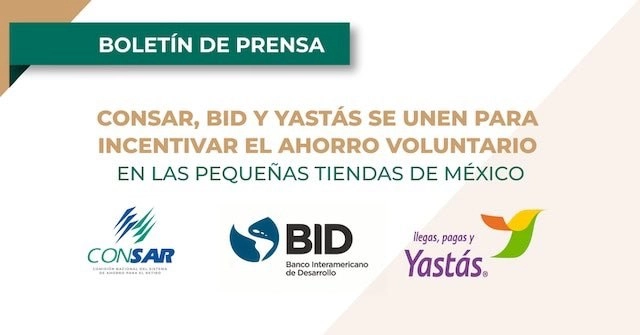 La Comisión Nacional del Sistema de Ahorro para el Retiro estableció un acuerdo con el Banco Interamericano de Desarrollo y la red Yastás para incentivar el ahorro voluntario para el retiro entre los mexicanos. Imagen tomada del Twitter de @CONSAR_mx