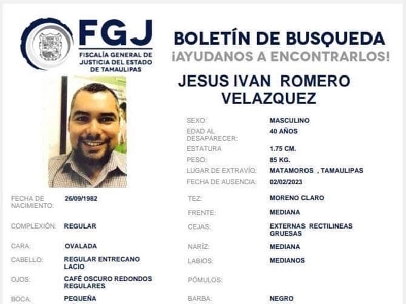 Romero Velázquez fue visto por última vez el 2 de febrero en la colonia Norberto Treviño Zapara de esa localidad limítrofe con Bronswille, Texas. Foto FGJ Tamaulipas
