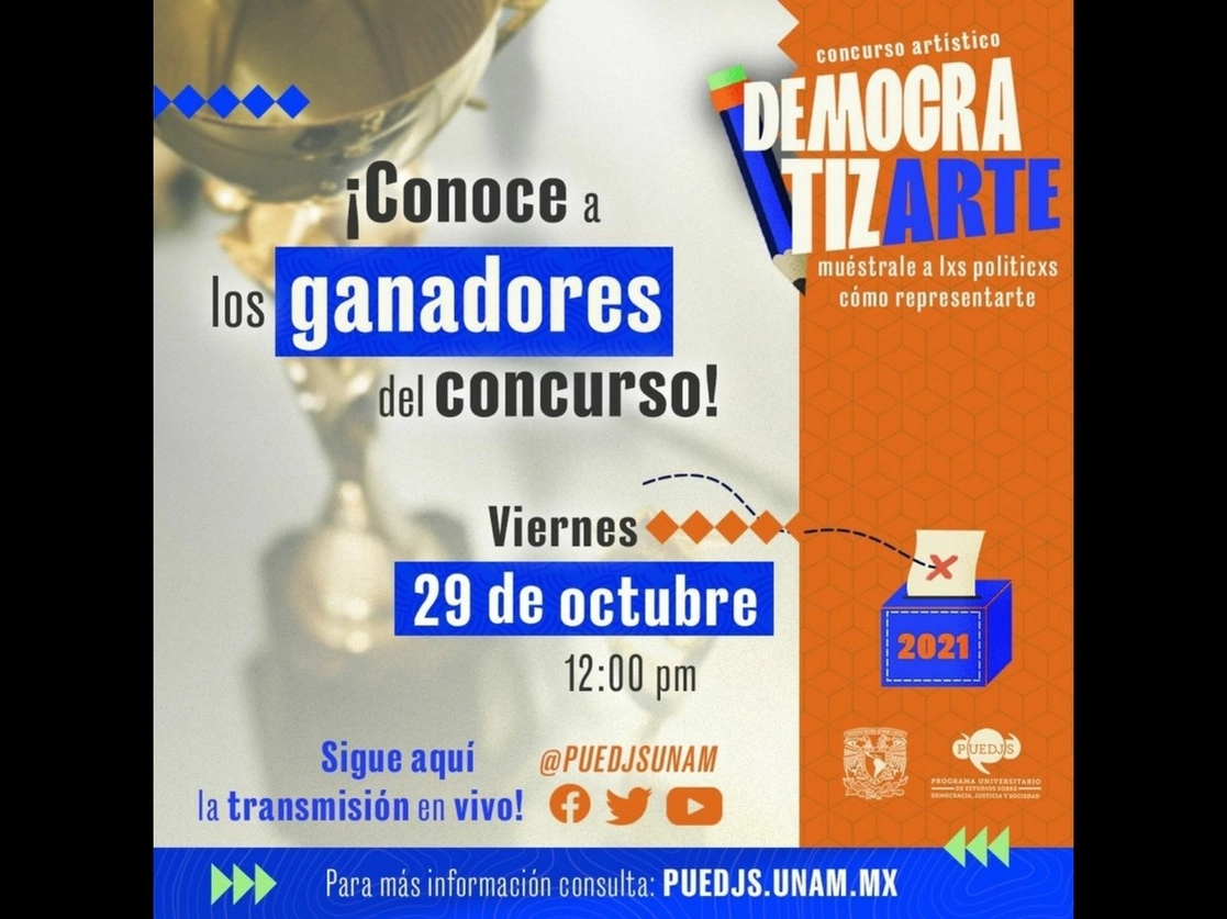 El Programa Universitario de Estudios sobre Democracia, Justicia y Sociedad (Puedjs) de la UNAM organizó este concurso con el propósito de impulsar el interés ciudadano por la cultura democrática e interpelar a los partidos y representantes políticos para enterarlos de las necesidades de la sociedad a través del arte. Imagen tomada del Twitter de @PUEDJSUNAM