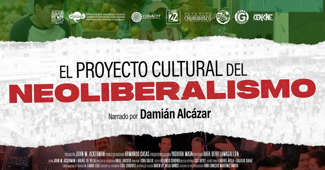 El documental ‘Proyecto Cultural de Neoliberalismo’ realizado por el Puedjs de la UNAM, en coproducción con Canal 22, Estudios Churubusco, Cien Cine y Galaz Estudios, se estrenó el pasado jueves en la Cineteca Nacional