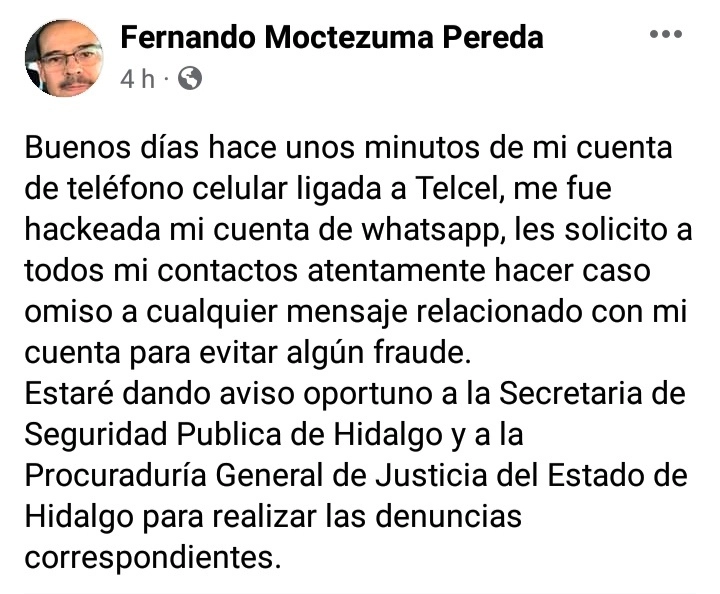 El exsecretario de Gobierno de Hidalgo, Fernando Moctezuma Pereda, dio a conocer a través de sus redes sociales haber sido víctima del hackeo de su  cuenta de teléfono celular. Imagen tomada de la cuenta de Facebook @fernando.mpereda.3