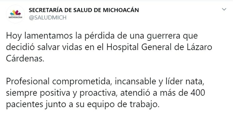 La secretaría de Salud de Michoacán lamentó el deceso de la médica Elena Avilés Reyes, de quien destacó atendió “más de 400 pacientes junto a su equipo de trabajo”. Foto tomada de Twitter @SALUDMICH