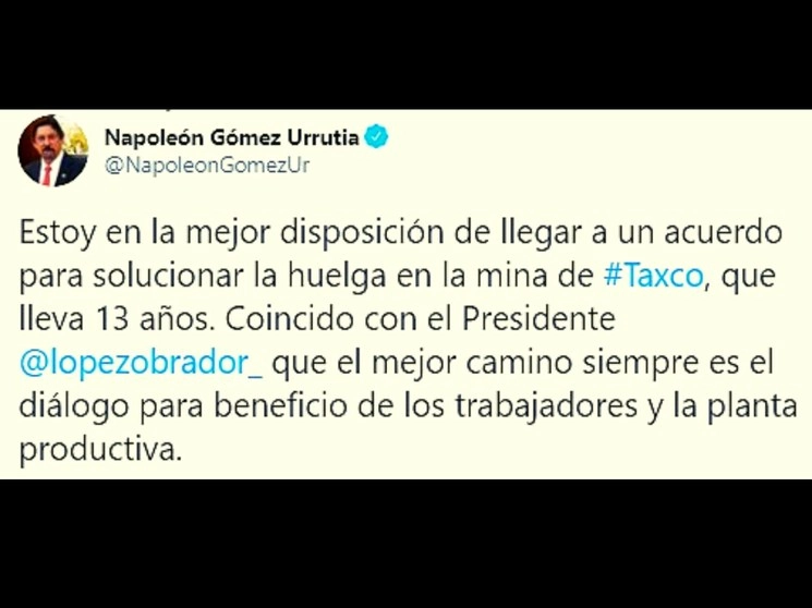 El senador de Morena, Napoleón Gomez Urrutia, dijo que está en la mejor disposición de llegar a un acuerdo para solucionar la huelga en la mina de Taxco, que tiene ya 13 años. Imagen tomada del Twitter de @NapoleonGomezUr 