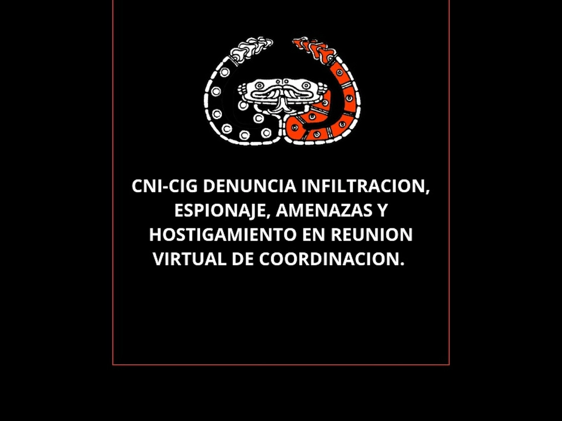 Los participantes en la sesión condenaron, mediante un comunicado, la “infiltración y hostigamiento, de los que hacemos responsables al mal gobierno y sus sistemas de espionaje e inteligencia. Imagen tomada de Twitter @CNI_Mexico