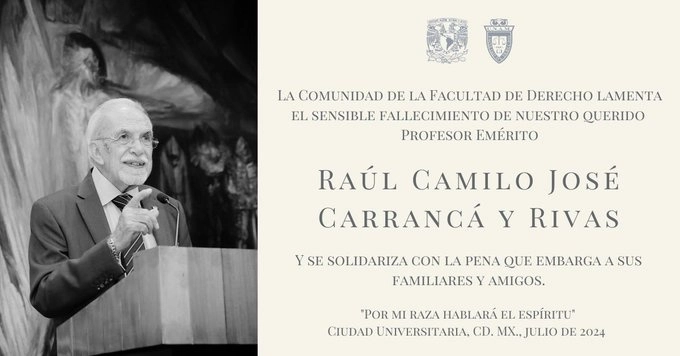 La Facultad de Derecho de la UNAM externó a través de redes sociales su pesar por la muerte del jurista Raúl Camilo José Carrancá y Rivas. Foto tomada de la cuenta de X @DerechoUNAM
