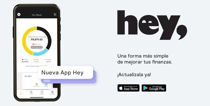 Hey Banco actualizó su aplicación móvil, el único medio para poder tener acceso a sus productos. Imagen tomada de @heybanco