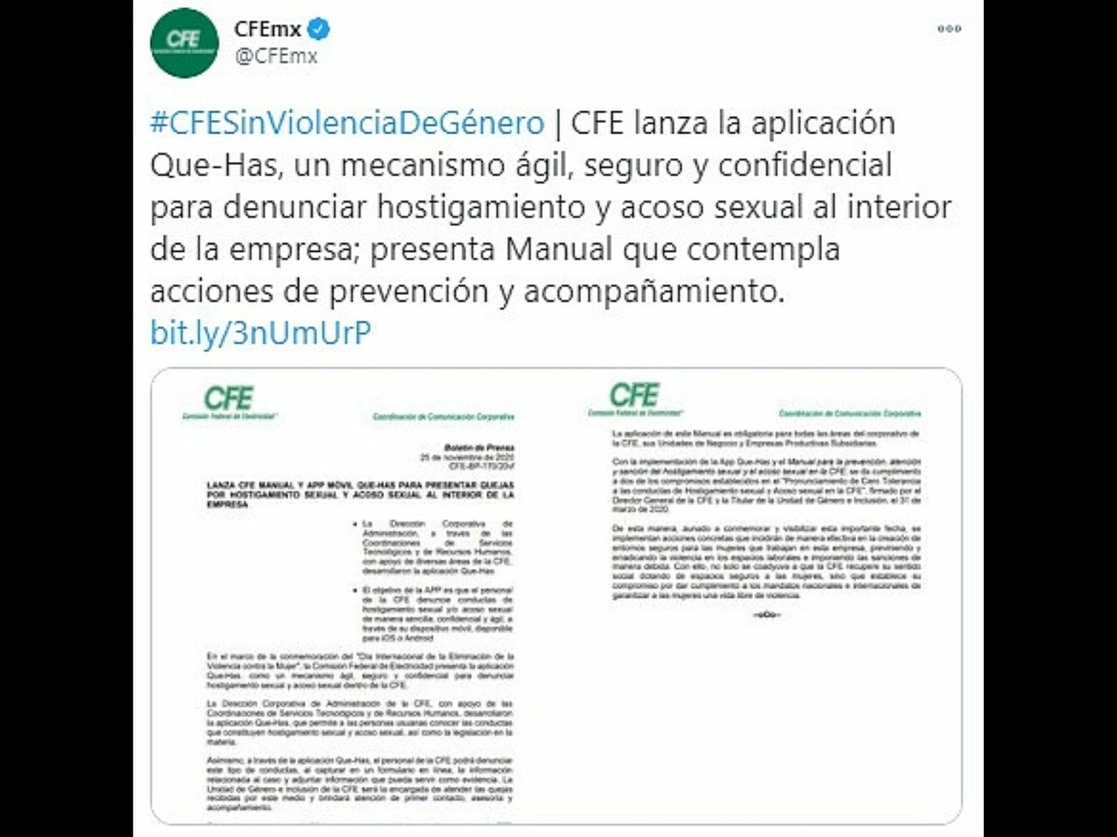 En el contexto del Día Internacional de la Eliminación de la Violencia contra la Mujer, la Comisión Federal de Electricidad presentó la aplicación Que-Has, como un mecanismo ágil, seguro y confidencial para denunciar hostigamiento sexual y acoso dentro de la comisión. Imagen tomada del Twitter de @CFEmx