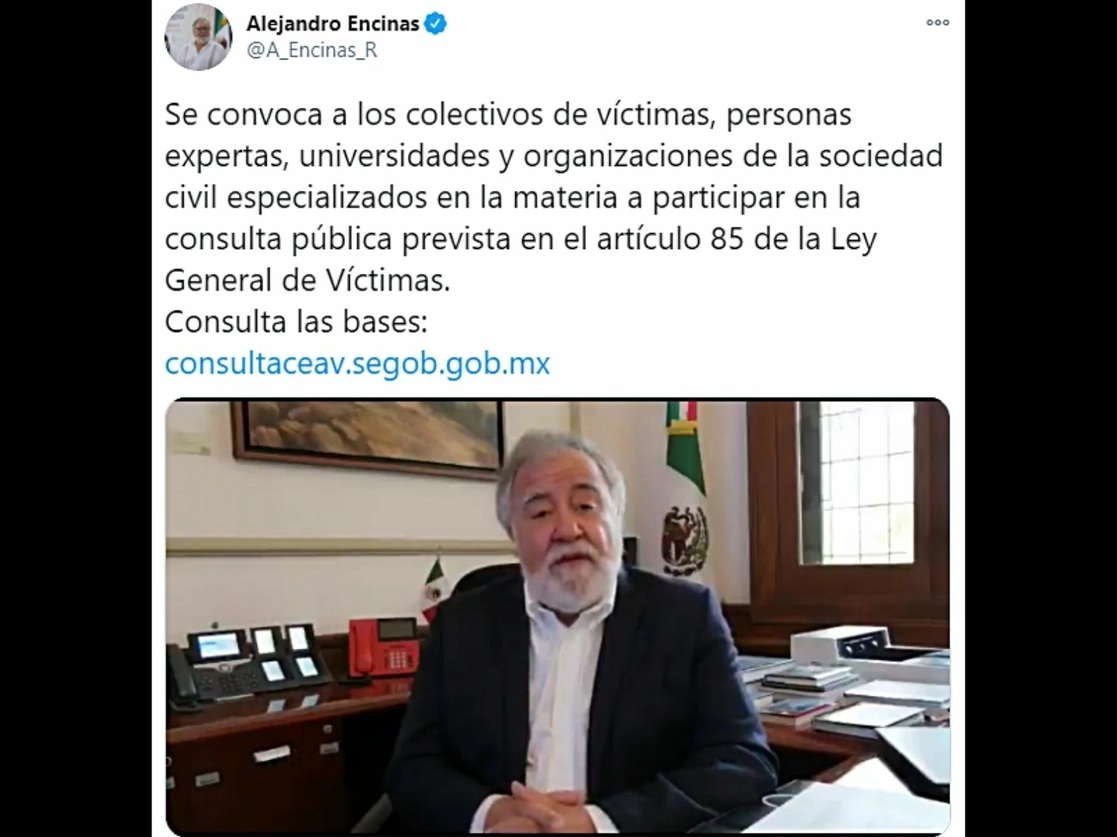 El subsecretario de Derechos Humanos de Gobernación, Alejandro Encinas, transmitió un mensaje en el que estableció las bases para la convocatoria para elegir al nuevo titular de la Comisión Ejecutiva de Atención a Víctimas. Imagen tomada del Twitter @A_Encinas_R
