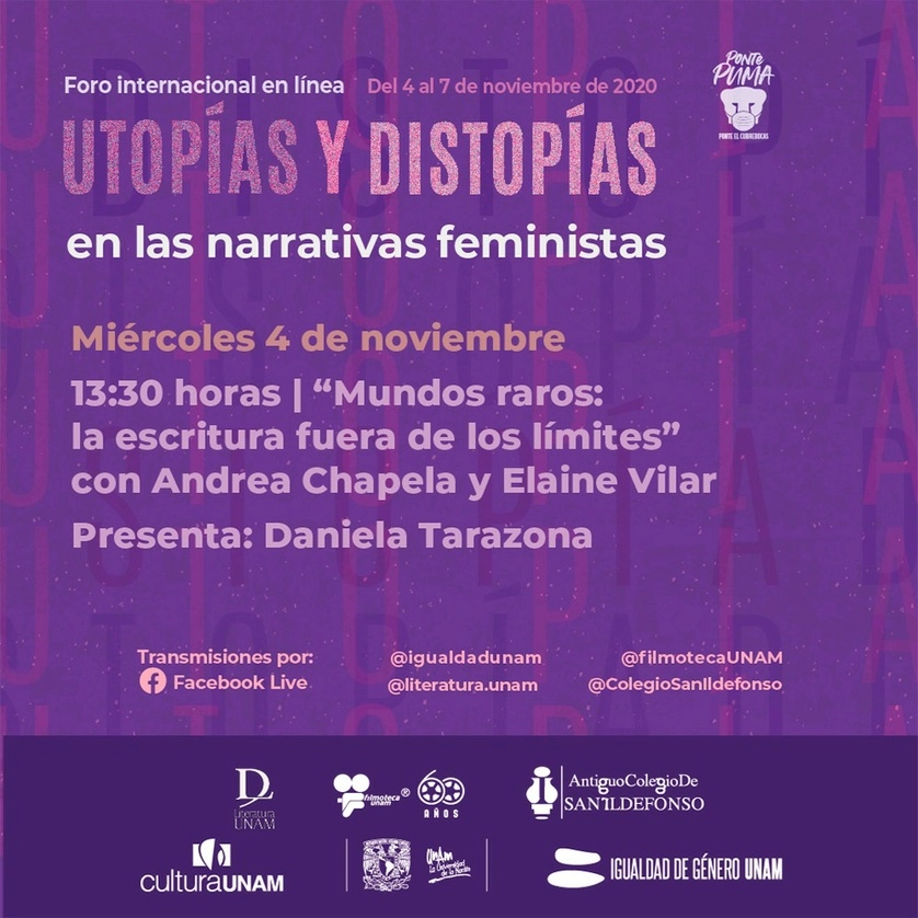 La UNAM transmitirá de manera virtual el foro “Utopías y distopías en las narrativas feministas” del 4 al 7 de noviembre. Foto tomada del Twitter @LiteraturaUNAM 