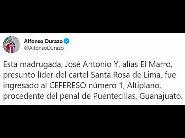 José Antonio Yepez Ortíz, El Marro, líder del cártel de Santa Rosa de Lima, fue trasladado al Centro Federal de Readaptación Social número 1, Altiplano, informó a través de su cuenta de Twitter, Alfonso Durazo Montaño, titular de la Secretaría de Seguridad y Protección Ciudadana (SSPC).  Imagen tomada de Twitter de @AlfonsoDurazo